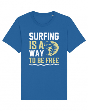 Surfing is a way to be free Royal Blue