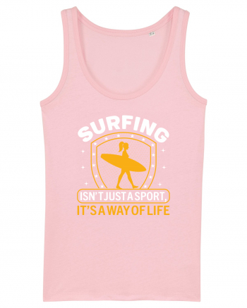 Surfing isn't just a sport, it's a way of life Cotton Pink