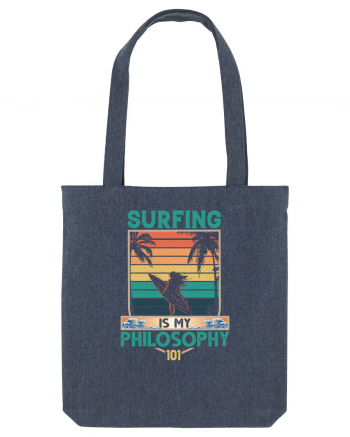 Surfing is my philosophy 101 Midnight Blue