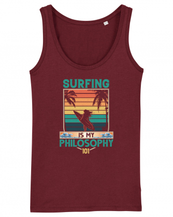 Surfing is my philosophy 101 Burgundy