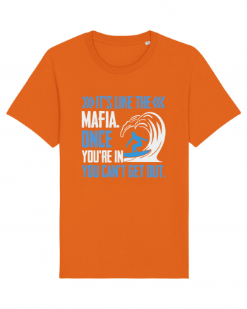 It's like the mafia. Once you're in you can't get out. Bright Orange