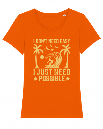 I don't need easy, I just need possible Bright Orange