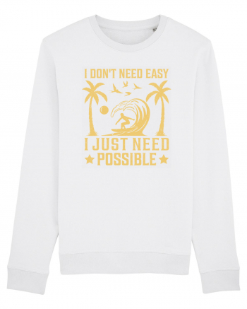I don't need easy, I just need possible White