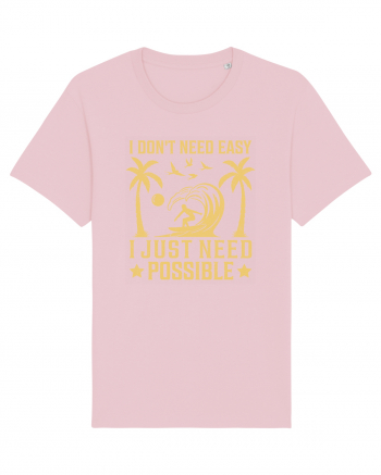 I don't need easy, I just need possible Cotton Pink