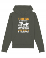 Surfing is simple the most fun I know how to have in this planet Hanorac Unisex Drummer