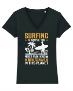 Surfing is simple the most fun I know how to have in this planet Tricou mânecă scurtă guler V Damă Evoker