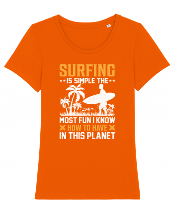 Surfing is simple the most fun I know how to have in this planet Bright Orange