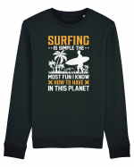 Surfing is simple the most fun I know how to have in this planet Bluză mânecă lungă Unisex Rise