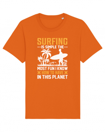 Surfing is simple the most fun I know how to have in this planet Bright Orange