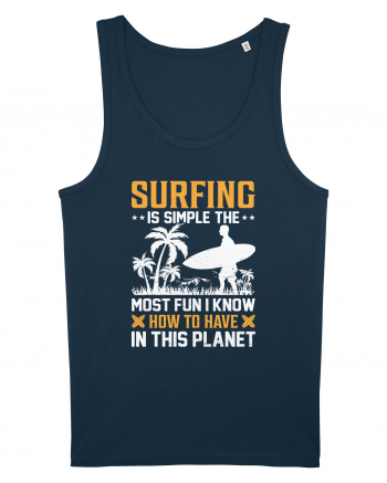 Surfing is simple the most fun I know how to have in this planet Navy