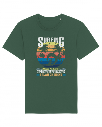 Surfing makes me happy so that's just what I plan on doing Bottle Green