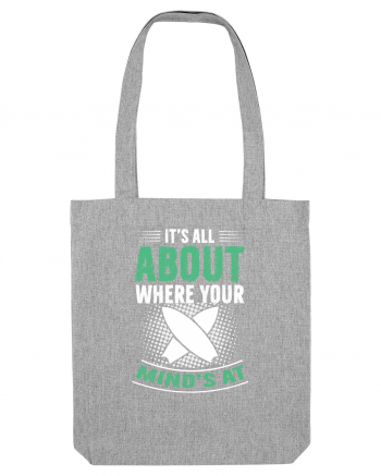 It's all about where your mind's at. Heather Grey