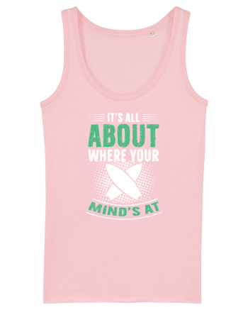 It's all about where your mind's at. Cotton Pink