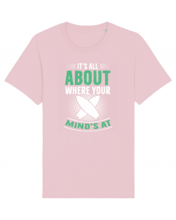 It's all about where your mind's at. Cotton Pink