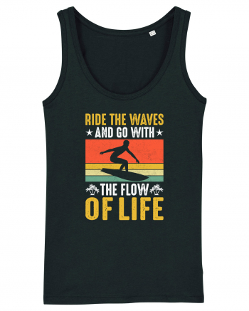 Ride the waves and go with the flow of life Black