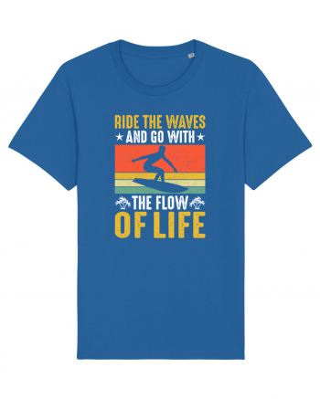 Ride the waves and go with the flow of life Royal Blue