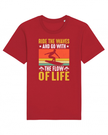 Ride the waves and go with the flow of life Red