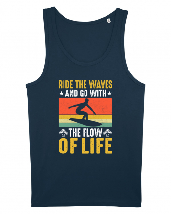 Ride the waves and go with the flow of life Navy