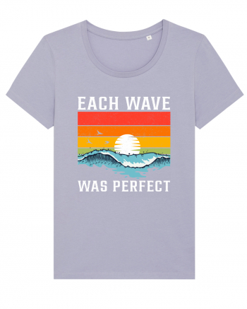 Each wave was perfect Lavender