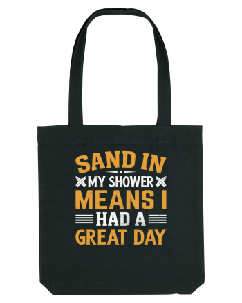 Sand in my shower means I had a great day Black