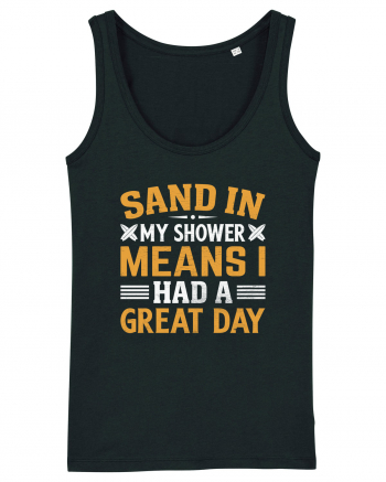 Sand in my shower means I had a great day Black