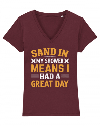 Sand in my shower means I had a great day Burgundy