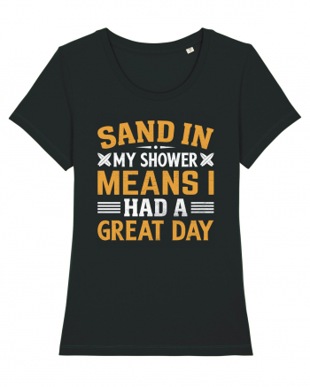 Sand in my shower means I had a great day Black