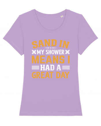 Sand in my shower means I had a great day Lavender Dawn