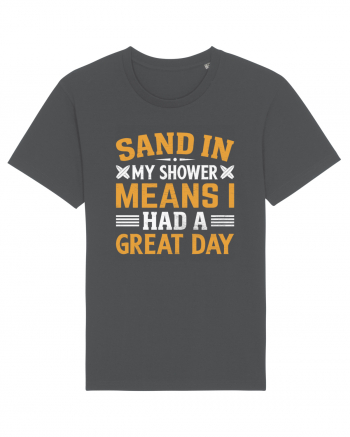 Sand in my shower means I had a great day Anthracite