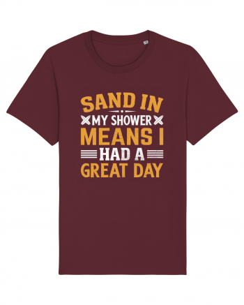 Sand in my shower means I had a great day Burgundy