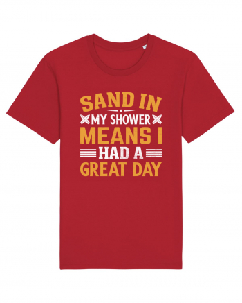 Sand in my shower means I had a great day Red