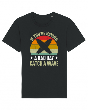 If youre having a bad day, catch a wave Black