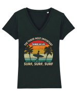 The three most important things in life surf, surf, surf. Tricou mânecă scurtă guler V Damă Evoker