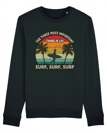 The three most important things in life surf, surf, surf. Black