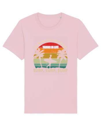 The three most important things in life surf, surf, surf. Cotton Pink