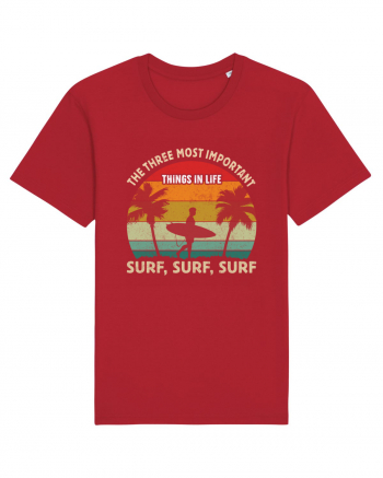 The three most important things in life surf, surf, surf. Red