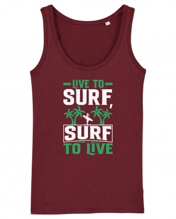 Live to surf, surf to live Burgundy