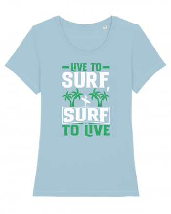Live to surf, surf to live Sky Blue