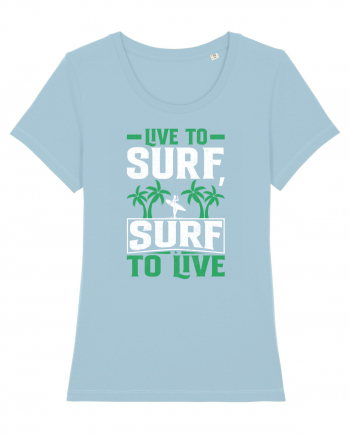 Live to surf, surf to live Sky Blue