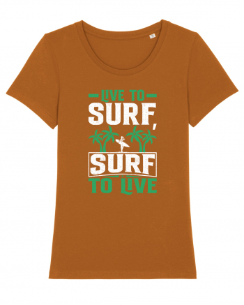 Live to surf, surf to live Roasted Orange