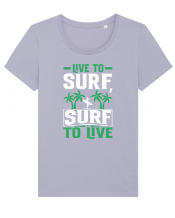 Live to surf, surf to live Lavender