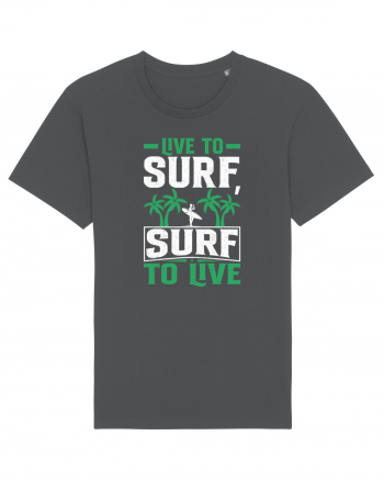 Live to surf, surf to live Anthracite