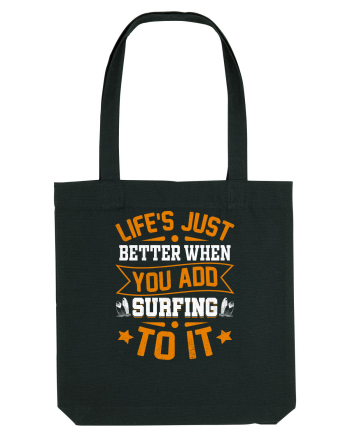 Lifes just better when you add surfing to it Black