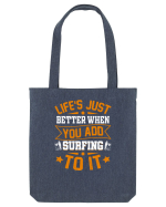 Lifes just better when you add surfing to it Sacoșă textilă