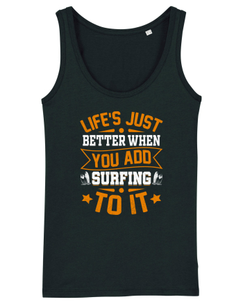 Lifes just better when you add surfing to it Black