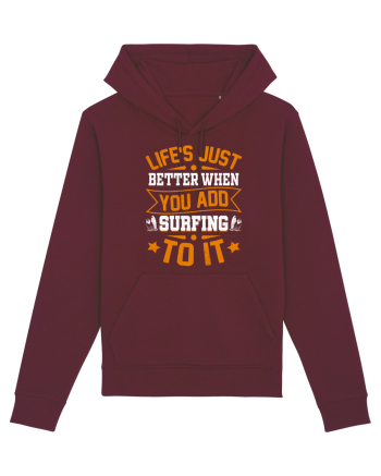 Lifes just better when you add surfing to it Burgundy
