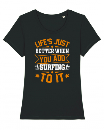 Lifes just better when you add surfing to it Black