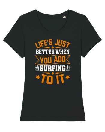 Lifes just better when you add surfing to it Black
