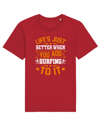 Lifes just better when you add surfing to it Red