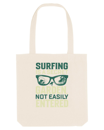Surfing is a secret garden, not easily entered. Natural